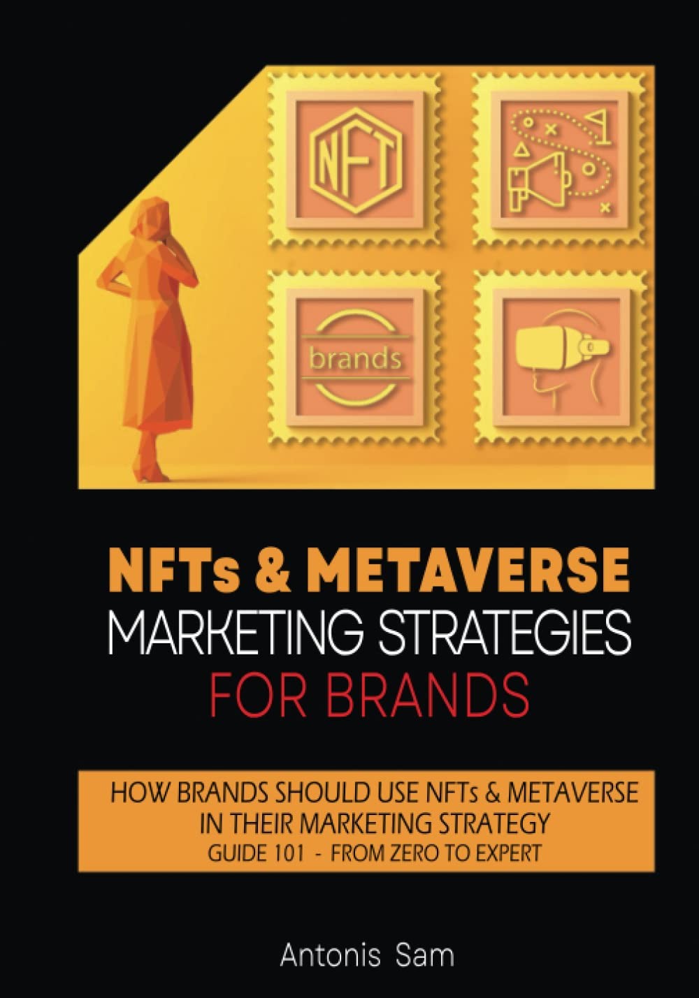 NFTs & METAVERSE MARKETING STRATEGIES FOR BRANDS: How brands should use NFTs & Metaverse in their marketing strategy